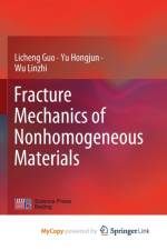 Fracture Mechanics of Nonhomogeneous Materials af Linzhi Wu Linzhi