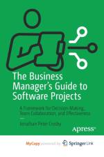 The Business Manager's Guide to Software Projects af Crosby Jonathan Peter Crosby