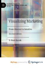 Visualizing Marketing af Kucuk S. Umit Kucuk