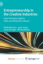 Entrepreneurship in the Creative Industries af McIntyre Phillip McIntyre