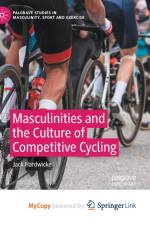 Masculinities and the Culture of Competitive Cycling af Hardwicke Jack Hardwicke
