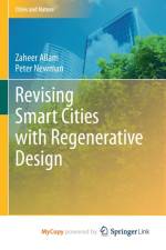 Revising Smart Cities with Regenerative Design af Allam Zaheer Allam