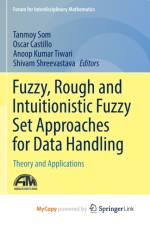 Fuzzy, Rough and Intuitionistic Fuzzy Set Approaches for Data Handling