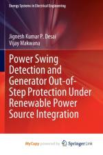 Power Swing Detection and Generator Out-of-Step Protection Under Renewable Power Source Integration af Makwana Vijay Makwana