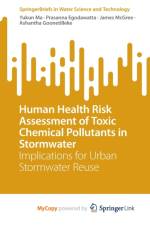 Human Health Risk Assessment of Toxic Chemical Pollutants in Stormwater af Ma Yukun Ma