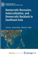 Democratic Recession, Autocratization, and Democratic Backlash in Southeast Asia