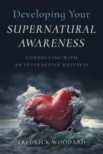 Developing Your Supernatural Awareness af Evelyn Elsaesser