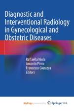 Diagnostic and Interventional Radiology in Gynecological and Obstetric Diseases