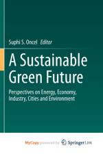 A Sustainable Green Future