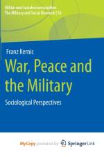 War, Peace and the Military af Kernic Franz Kernic