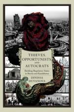 Thieves, Opportunists, and Autocrats af Dinissa (Professor Duvanova