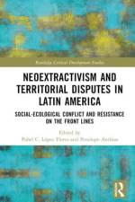 Neoextractivism and Territorial Disputes in Latin America
