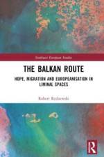 The Balkan Route af Robert (Adam Mickiewicz University Rydzewski