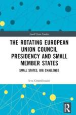The Rotating European Union Council Presidency and Small Member States af Ieva (Vilnius University Grumbinaite