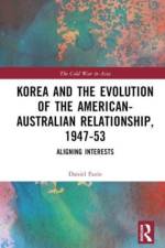 Korea and the Evolution of the American-Australian Relationship, 1947–53 af Daniel (University of South Australia Fazio