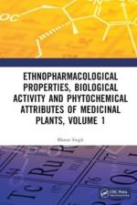 Ethnopharmacological Properties, Biological Activity and Phytochemical Attributes of Medicinal Plants, Volume 1 af Bharat (Amity University Rajasthan Singh