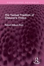 The Textual Tradition of Chaucer's Troilus af Robert Kilburn Root