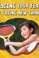 Facing Your Fear of Trying New Things