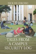 Tales From A Campus Security Log af Nick de Cerchio