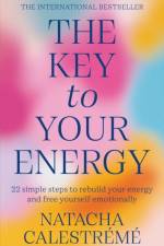 The Key To Your Energy af Natacha Calestreme