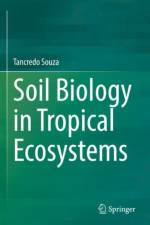 Soil Biology in Tropical Ecosystems af Tancredo Souza