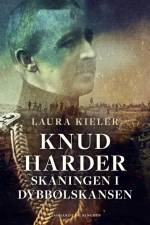 Knud Harder. Skåningen i Dybbølskansen af Laura Kieler