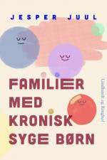 Familier med kronisk syge børn af Jesper Juul