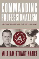 Commanding Professionalism af Robert M. Citino