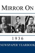 Mirror On 1936: Newspaper Yearbook containing 120 front pages from 1936 - Unique gift / present idea. af Newspaper Yearbooks