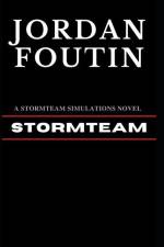 Stormteam: A StormTeam Simulations Novel af Jordan Foutin