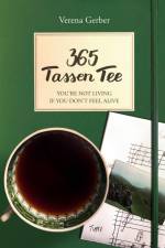 365 Tassen Tee af Verena Gerber