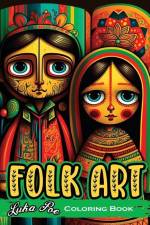 Folk Art Coloring Book: Relax with 50 Original Illustrations Inspired by Traditional Folk Art af Luka Poe