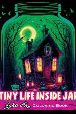 Tiny Life Inside Jar Coloring Book: An Enchanting Coloring Experience of Miniature Worlds Captured in Jars af Luka Poe