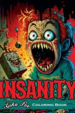 Insanity Coloring Book: A Mind-Bending Coloring Experience af Luka Poe