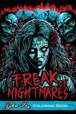 Freak of Nightmares: Coloring Book for Adults Relaxation Featuring Collection of Dark and Scary Graphics af Luka Poe