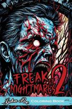 Freak of Nightmares 2: Dive into the World of Freakish Nightmares with this Intriguing Coloring Book! af Luka Poe