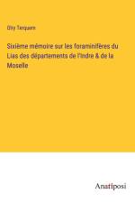 Sixième mémoire sur les foraminifères du Lias des départements de l'Indre & de la Moselle af Olry Terquem