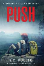 The Push- A Rockfish Island Mystery af J. C. Fuller