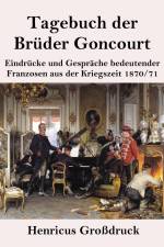 Tagebuch der Brüder Goncourt (Großdruck) af Edmond de Goncourt