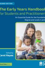The Early Years Handbook for Students and Practitioners af Carol Hayes