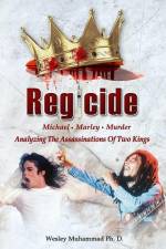 Regicide: Analyzing The Assassinations of Two Kings af Wesley Muhammad