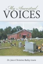 My Ancestral Voices af Joice Christine Bailey Lewis