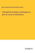 Traité général d'oologie ornithologique au point de vue de la classification af Marc Athanase Parfait ¿illet Des Murs