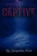 CAPTIVE af Jacqueline Fieck