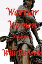 Warrior Women Volume 2 af Will Roberts