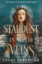 Stardust in their Veins af Laura Sebastian