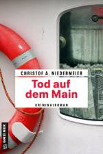 Tod auf dem Main af Christof A. Niedermeier