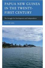 Papua New Guinea in the Twenty-First Century af David Lea