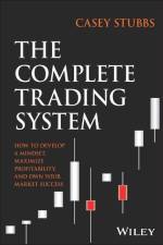 The Complete Trading System af Casey Stubbs
