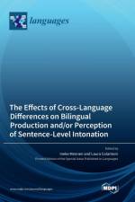 The Effects of Cross-Language Differences on Bilingual Production and/or Perception of Sentence-Level Intonation